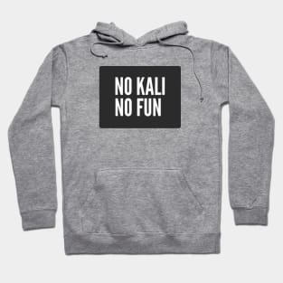 Cybersecurity No Kali No Fun Black Background Hoodie